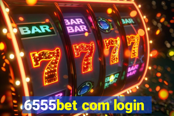 6555bet com login